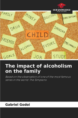 The impact of alcoholism on the family