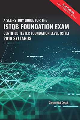 A Self-Study Guide For The Istqb Foundation Exam Certified Tester Foundation Level (Ctfl) 2018 Syllabus
