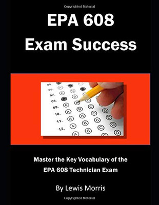Epa 608 Exam Success: Master The Key Vocabulary Of The Epa 608 Technician Exam