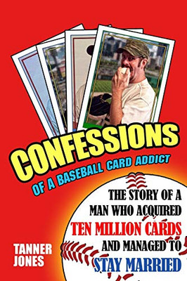 Confessions Of A Baseball Card Addict