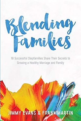 Blending Families (Marriage On The Rock Book)