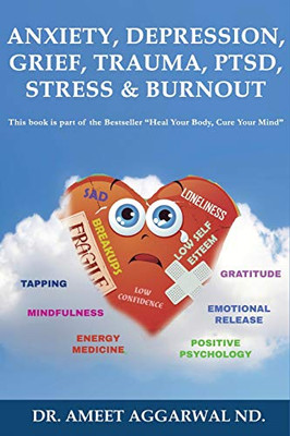 Anxiety, Depression, Grief, Trauma, Ptsd, Stress & Burnout: Emotional Release, Positive Psychology, Mindfulness, Tapping, Gratitude & Energy Medicine For Happiness & Mental Health