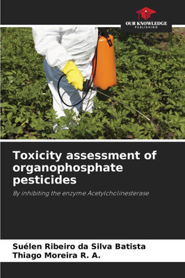 Toxicity assessment of organophosphate pesticides