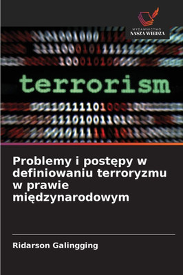Problemy i postępy w definiowaniu terroryzmu w prawie międzynarodowym