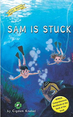 Sam Is Stuck: (Dyslexie Font) Decodable Chapter Books (The Kent'S Quest)