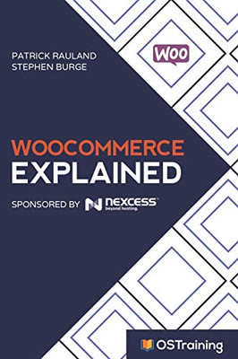 Woocommerce Explained: Your Step-By-Step Guide To Woocommerce