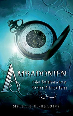 Ambadonien: Die Fehlenden Schriftrollen (German Edition)