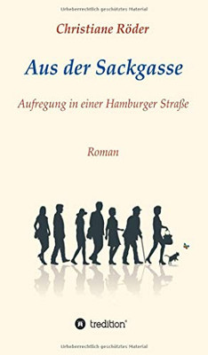 Aus Der Sackgasse: Aufregung In Einer Hamburger Stra??e (German Edition)