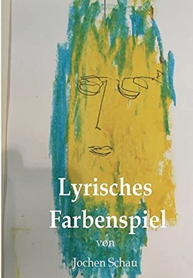 Lyrisches Farbenspiel (German Edition)
