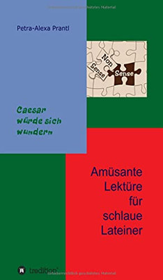 Am??Sante Lekt??Re F??R Schlaue Lateiner: C?Ñsar W??Rde Sich Wundern (German Edition)