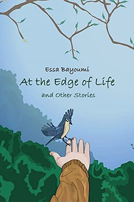 At The Edge Of Life: And Other Stories