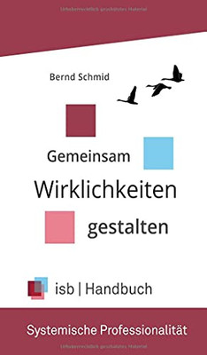 Handbuch - Systemische Professionalit?Ñt: Gemeinsam Wirklichkeiten Gestalten (German Edition)