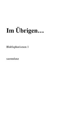 Im ?£Brigen...: Blablaphorismen 1 (German Edition)