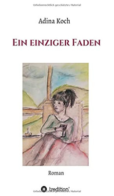 Ein Einziger Faden (German Edition)
