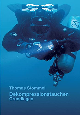 Dekompressionstauchen: Grundlagen (German Edition)