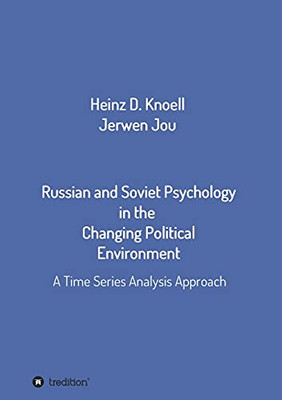 Russian And Soviet Psychology In The Changing Political Environment: A Time Series Analysis Approach