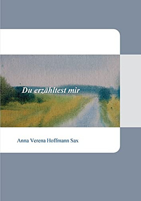 Du Erz?Ñhltest Mir (German Edition)