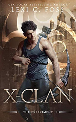 X-Clan: The Experiment: A Shifter Omegaverse Romance (X-Clan Series)