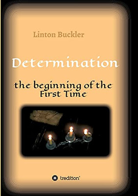 Determination - The Beginning Of The First Time (German Edition) - Paperback