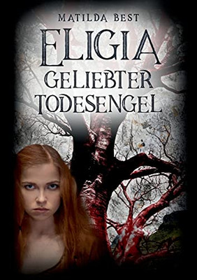Eligia, Geliebter Todesengel: Urban Fantasy Roman (German Edition) - Paperback
