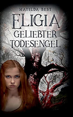 Eligia, Geliebter Todesengel: Urban Fantasy Roman (German Edition) - Hardcover