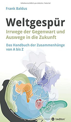 Weltgesp??R: Irrwege Der Gegenwart Und Auswege In Die Zukunft (German Edition) - Paperback