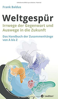 Weltgesp??R: Irrwege Der Gegenwart Und Auswege In Die Zukunft (German Edition) - Hardcover