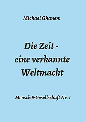 Die Zeit - Eine Verkannte Weltmacht (German Edition) - Paperback