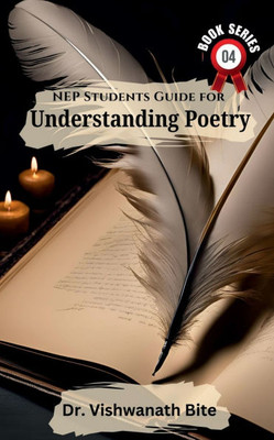 NEP Students Guide for Understanding Poetry: A Practical Resource for Students and Teachers