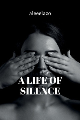 A Life of Silence