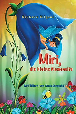 Miri, Die Kleine Blumenelfe (German Edition) - Hardcover