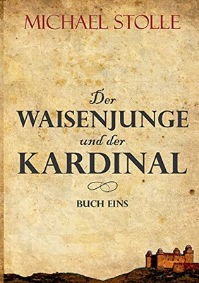 Der Waisenjunge Und Der Kardinal: Historischer Roman (German Edition) - Paperback