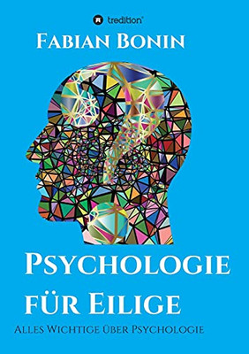 Psychologie F??R Eilige: Alles Wichtige ??Ber Psychologie (German Edition) - Paperback