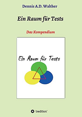 Ein Raum F??R Tests: Das Kompendium (German Edition) - Paperback