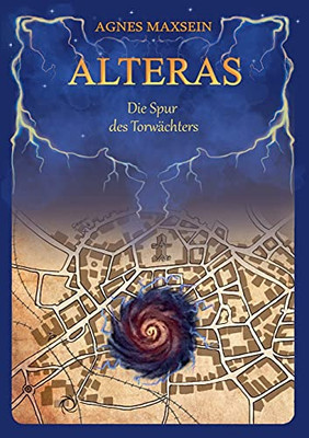 Alteras: Die Spur Des Torw?Ñchters (German Edition) - Paperback