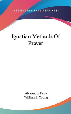 Ignatian Methods Of Prayer
