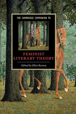 The Cambridge Companion To Feminist Literary Theory (Cambridge Companions To Literature)