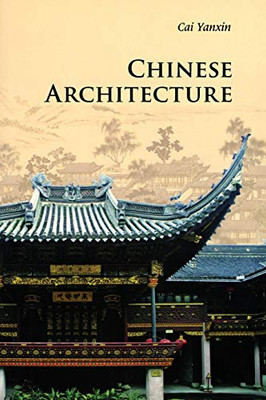 Chinese Architecture (Introductions To Chinese Culture)