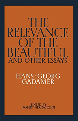 The Relevance Of The Beautiful And Other Essays