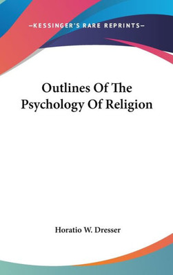 Outlines Of The Psychology Of Religion