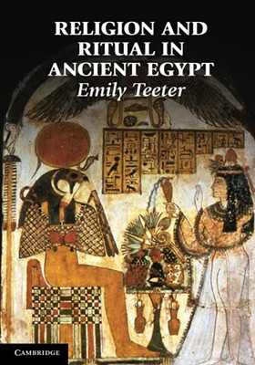 Religion And Ritual In Ancient Egypt