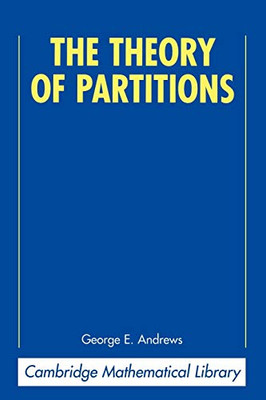 The Theory Of Partitions (Encyclopedia Of Mathematics And Its Applications, Series Number 2)
