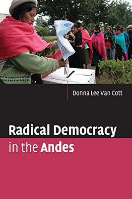 Radical Democracy In The Andes