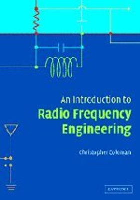 An Introduction To Radio Frequency Engineering