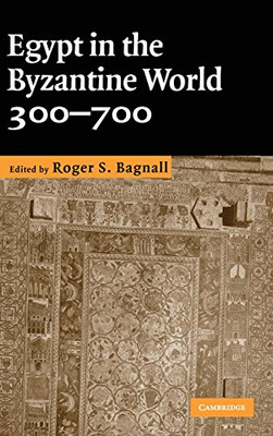 Egypt In The Byzantine World, 300Â700