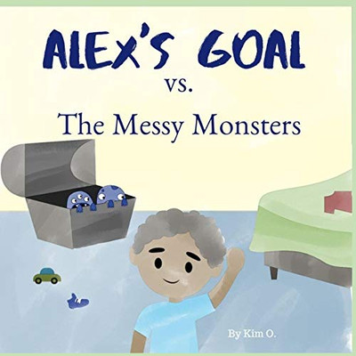 Alex's Goal vs. The Messy Monsters