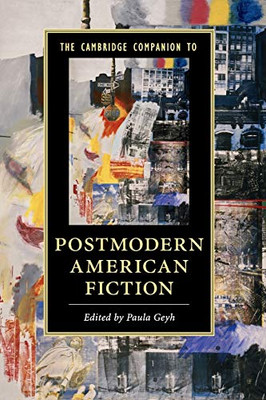 The Cambridge Companion To Postmodern American Fiction (Cambridge Companions To Literature)