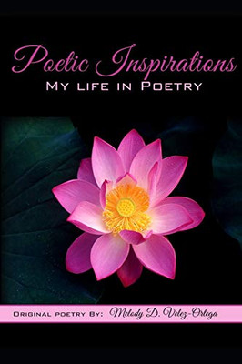 Poetic Inspirations: My Life in Poetry