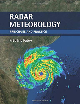 Radar Meteorology: Principles And Practice