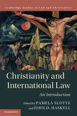 Christianity And International Law (Law And Christianity)